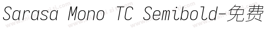 Sarasa Mono TC Semibold字体转换